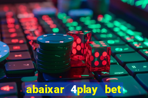 abaixar 4play bet baixar app